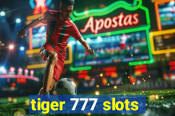 tiger 777 slots